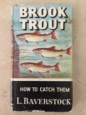Brook Trout: How to Catch Them by L. Baverstock 1961