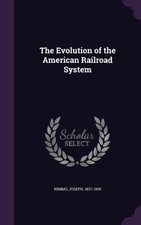 Nimmo - Evolution of the American Railroad System - New hardback or ca - X555z
