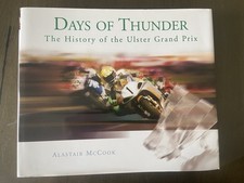 Days of Thunder: The History of the Ulster Grand Prix - McCook, Alastair