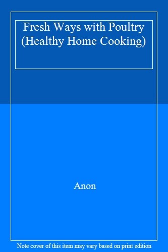 Fresh ways with poultry - fresh,