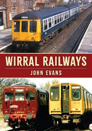 Wirral railways john evans - railways,
