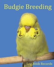 Bird Addicts Budgie Breeding