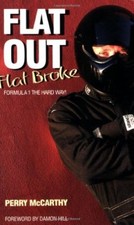 Flat Out, Flat Broke: Formula 1 The Hard Way By Perry McCarthy,Damon Hill