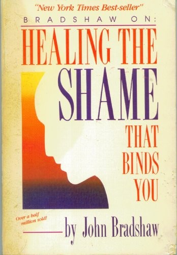 Healing the shame that binds - that,