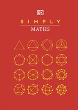 Simply Maths by DK (Hardback