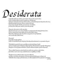 Desiderata Go Placidly Amid