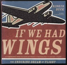 IF WE HAD WINGS 3D history of flight Rinker Buck 2001 documents