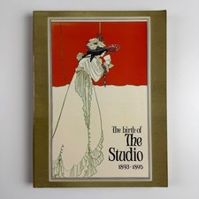 The Birth of The Studio 1893-1895 | Antique Collectors’ Club, 1976