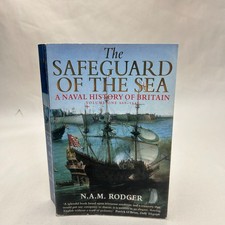 The Safeguard of the Sea by N A M Rodger Naval History of Britain Paperback