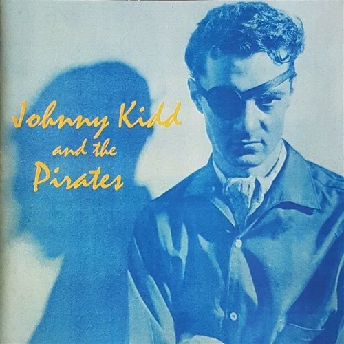 Johnny kidd the pirates - kidd,