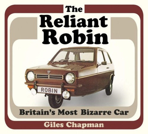 Reliant robin britain s most - reliant,