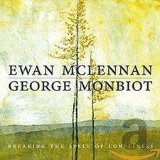 Ewan McLennan & George Monbiot