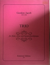 Gordon Jacob Trio Flute Oboe Harpsichord or Piano Ensemble Sheet Music Book