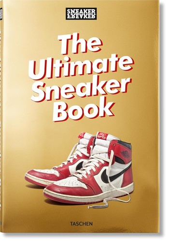 Sneaker freaker the ultimate - the,