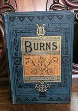 The Poetical Works of Robert Burns Edited by Rev. Robert Aris Willmott