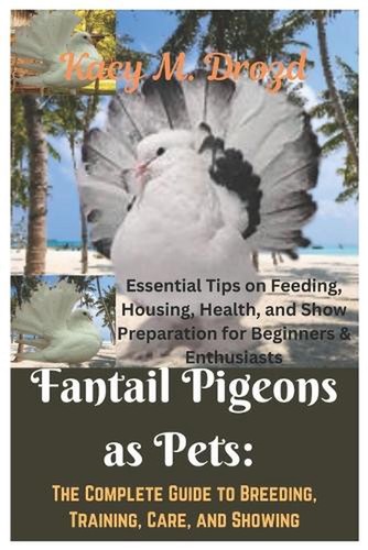 Fantail pigeons pets the - as, pets: