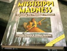 Nicholas Francis SIGNED Mississippi Madness Canoeing Canoe Missouri River Paddle