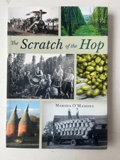 The Scratch of the Hop: Hop Picking in Herefordshire, Worcestershire and Shrops