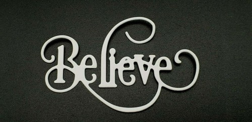 Believe script metal cutting - metal,