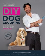 DIY Dog Grooming, From Puppy Cuts to Best in Show: Everyt... by Bendersky, Jorge