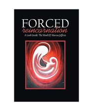 Forced Reincarnation: A Look