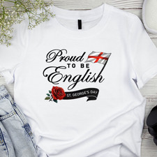 St George's Day T Shirt Proud