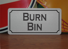 Burn Bin Metal Sign