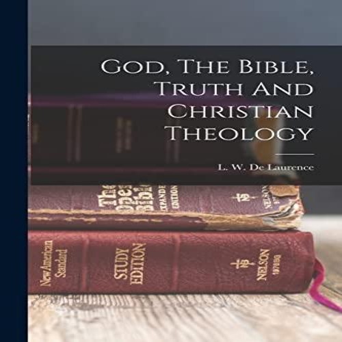 God the bible - truth, and