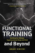 Functional Training and Beyond: Building the Ultimate Superf... by Sinicki, Adam
