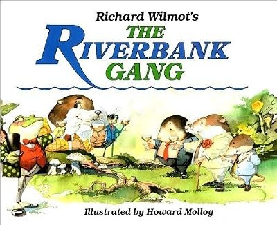 The riverbank gang - riverbank, richard