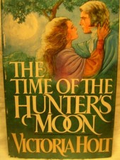 The Time of the Hunter's Moon,Victoria Holt