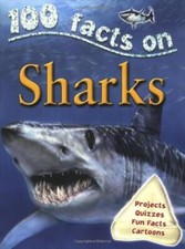 100 Facts Sharks - Steve Parker