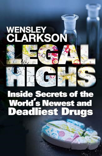 Legal highs inside secrets of - highs:,