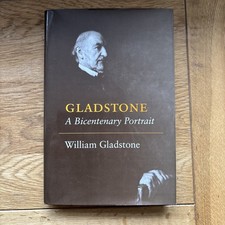 Gladstone: A Bicentenary Portrait Hardback William Gladstone