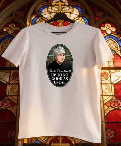 Father ted good as - father, to