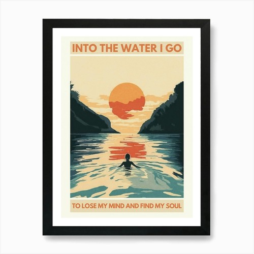 Into the water lose my - into, go