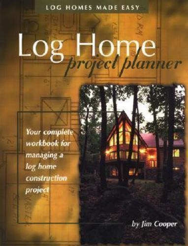 Log home project planner - home,