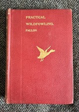 Practical Wildfowling, W J Fallon, 1907, VG, Shooting, Punt Guns, Ducks, Adverts