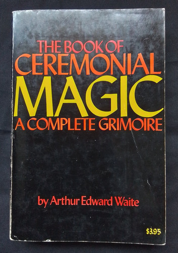 The book ceremonial magic - the, a