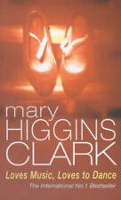 Loves Music, Loves To Dance By Mary Higgins Clark Clark