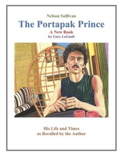 Nelson Sullivan The Portapak Prince by Legault, Gary [Paperback]
