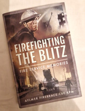 Firefighting the Blitz: Fire