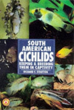 The Guide to Owning South American Cichlids, Stratton, Richard F., Used; Good Bo