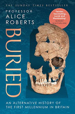Buried: An alternative history of th..., Roberts, Alice