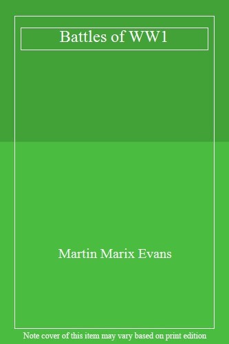 Battles ww1 martin marix - of,