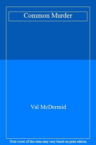 Common murder val mcdermid - common, murder-val
