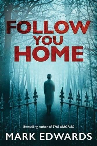 Mark edwards follow you home - mark,