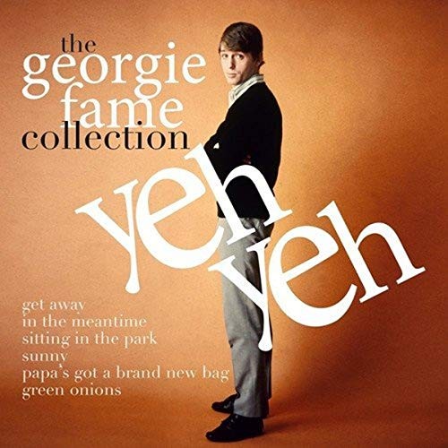 Georgie fame yeh the - yeh,