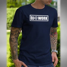 Dj @ Work T-Shirt Dance Rave DJ Ibiza Club House Jungle Drum & Bass Small to 5XL