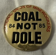  Coal Not Dole Badge - 1984